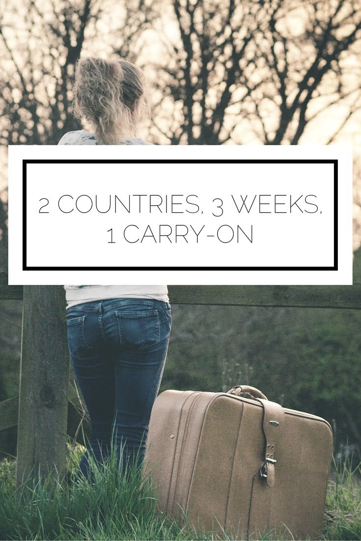 Two Countries, Three Weeks, One Carry-on