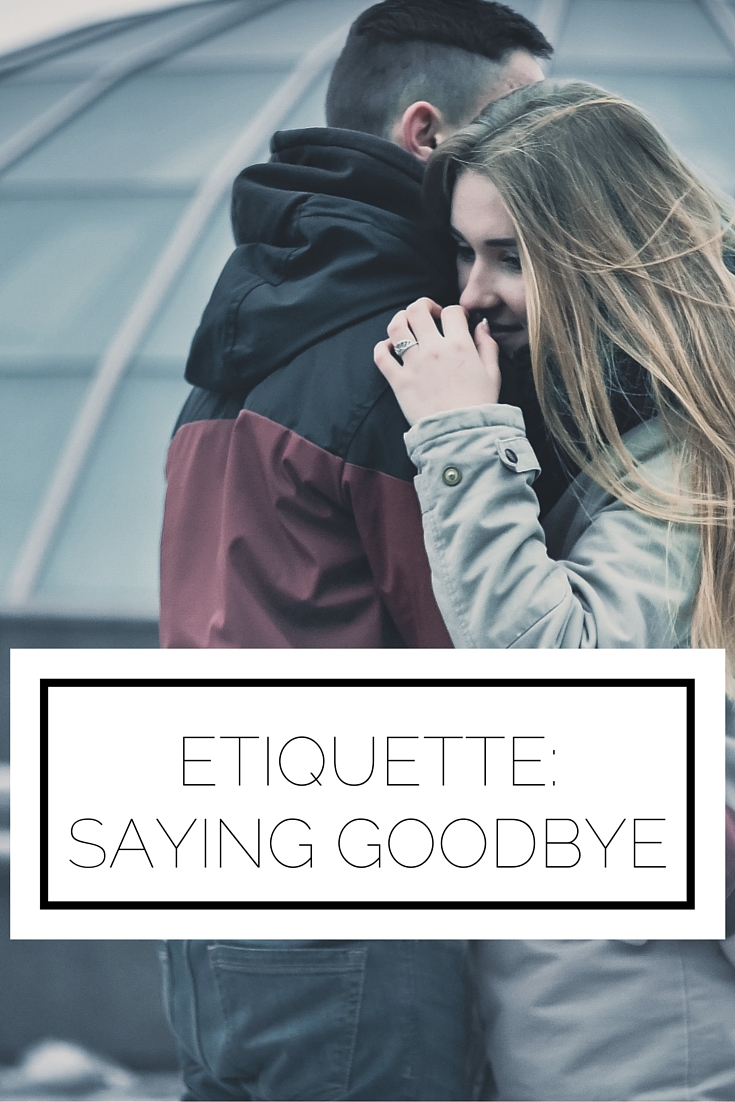 Etiquette: Saying Goodbye