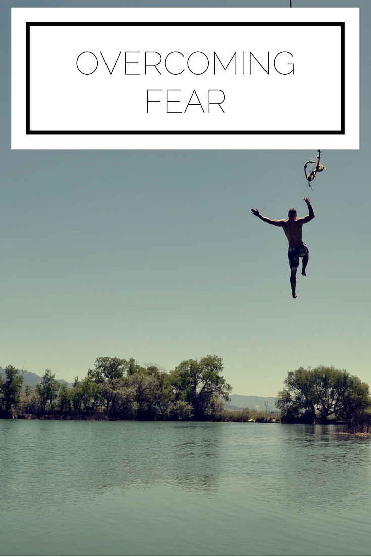 Overcoming Fear