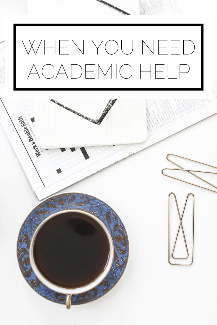 When You Need Academic Help