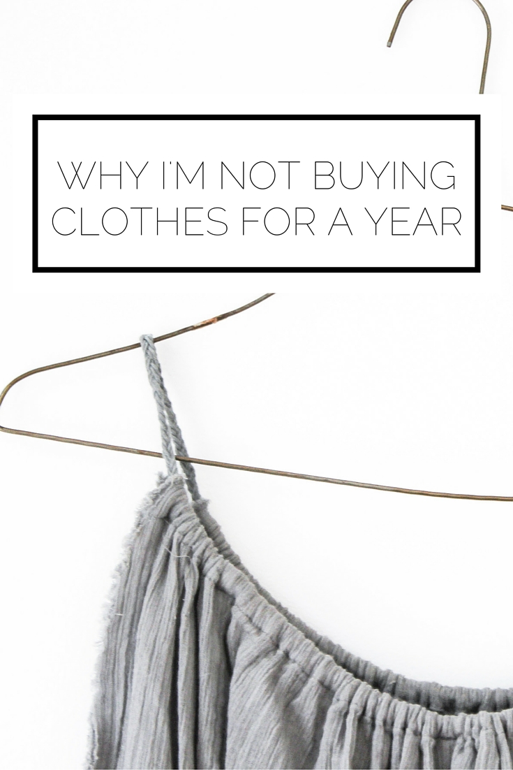 Why I’m Not Buying Clothes For A Year