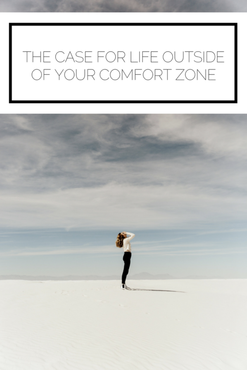 The Case For Life Outside Of Your Comfort Zone