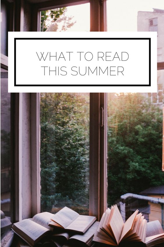 What To Read This Summer