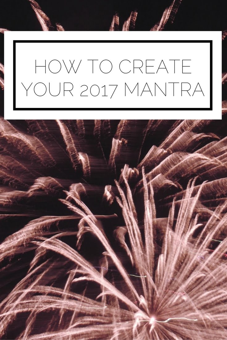 How To Create Your 2017 Mantra