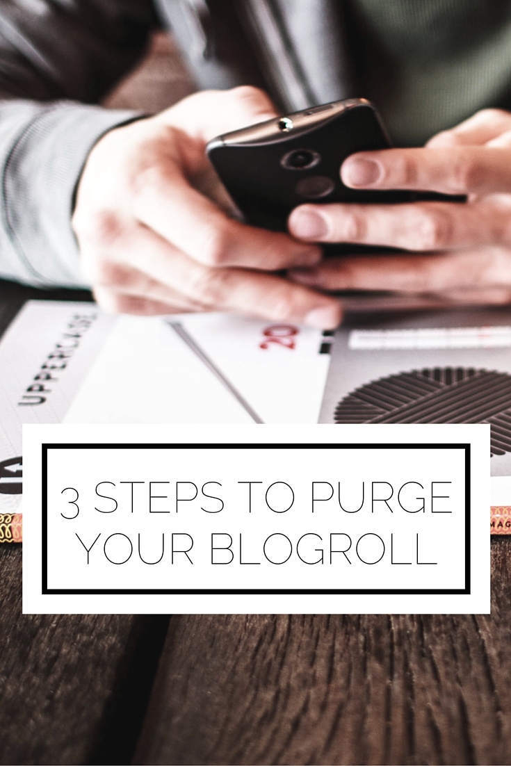 3 Steps To Purge Your Blogroll