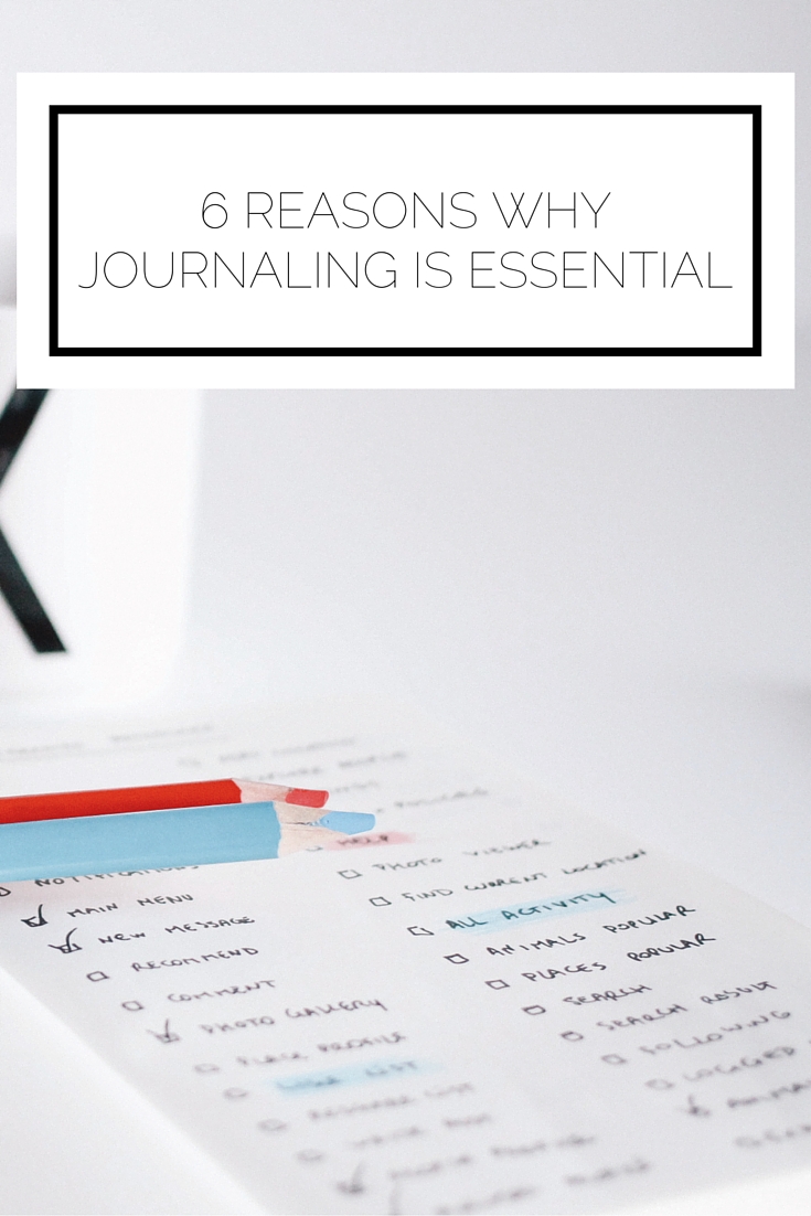 6 Reasons Why Journaling Is Essential