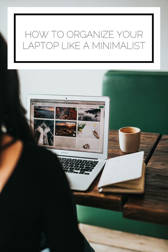 How To Organize Your Laptop Like A Minimalist