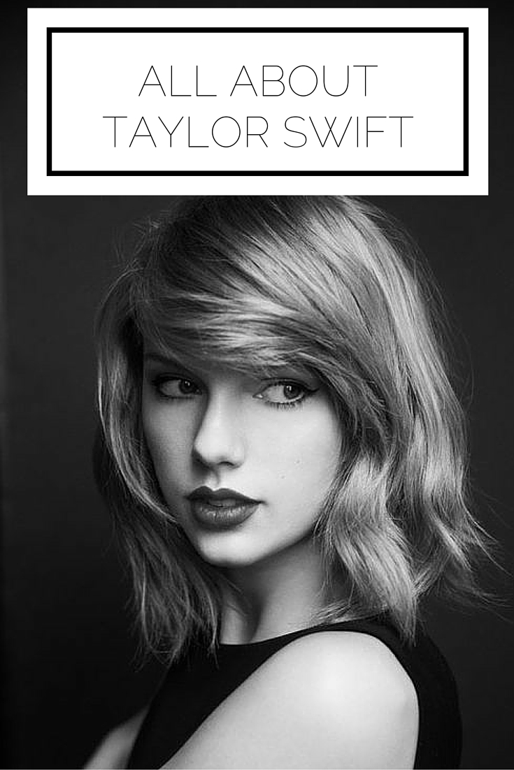 All About Taylor Swift