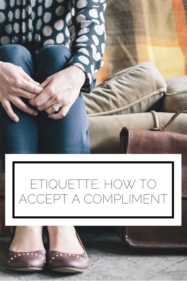Etiquette: How To Accept A Compliment