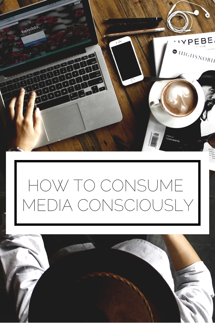 How To Consume Media Consciously
