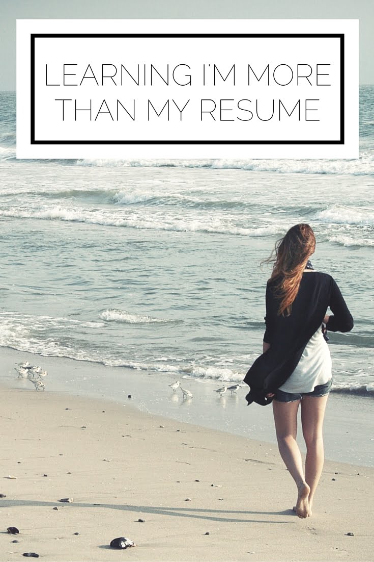 Learning I’m More Than My Resume