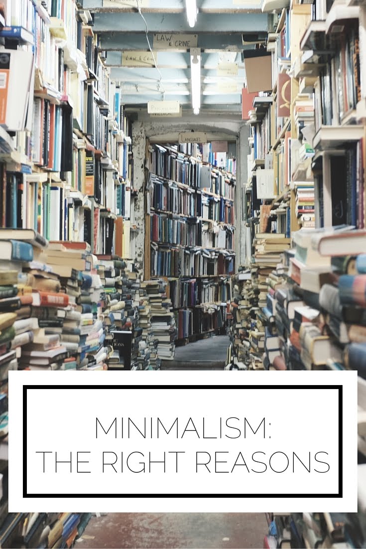 Minimalism: The Right Reasons