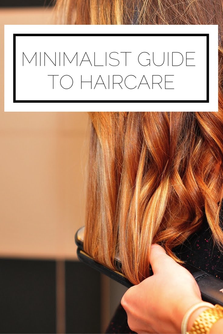 Minimalist Guide to Haircare