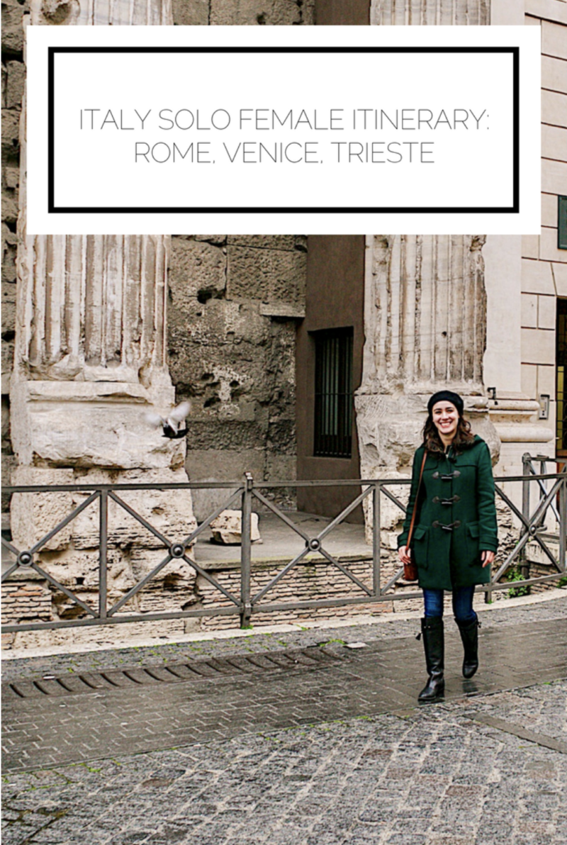 Italy Solo Female Itinerary: Rome, Venice, Trieste