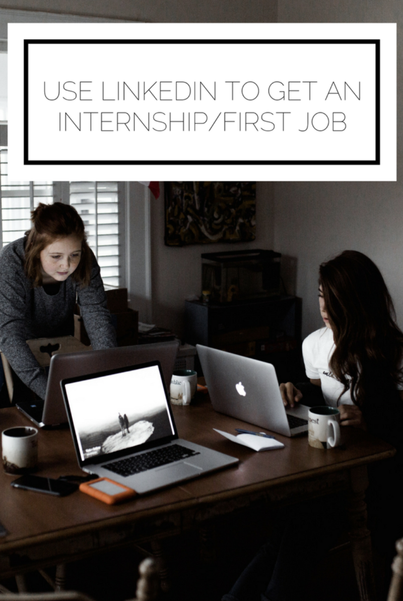 Use LinkedIn To Get An Internship/First Job