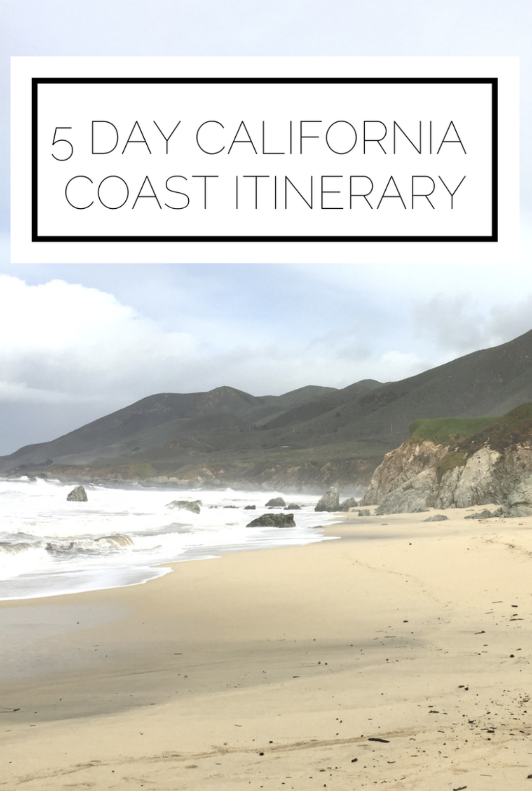 5 Day California Coast Itinerary