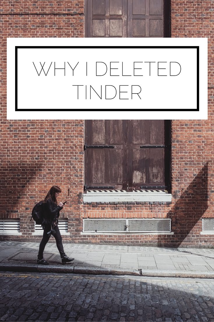 Why I Deleted Tinder