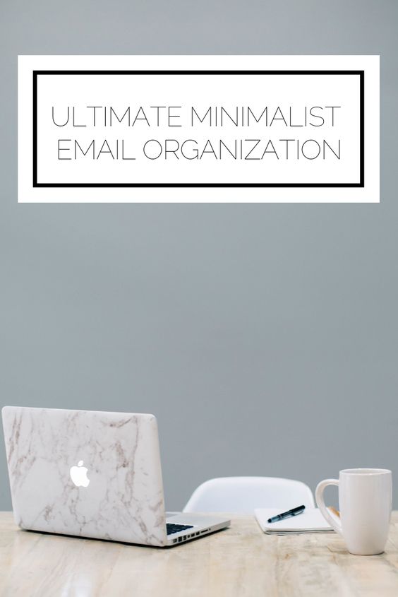 Ultimate Minimalist Email Organization