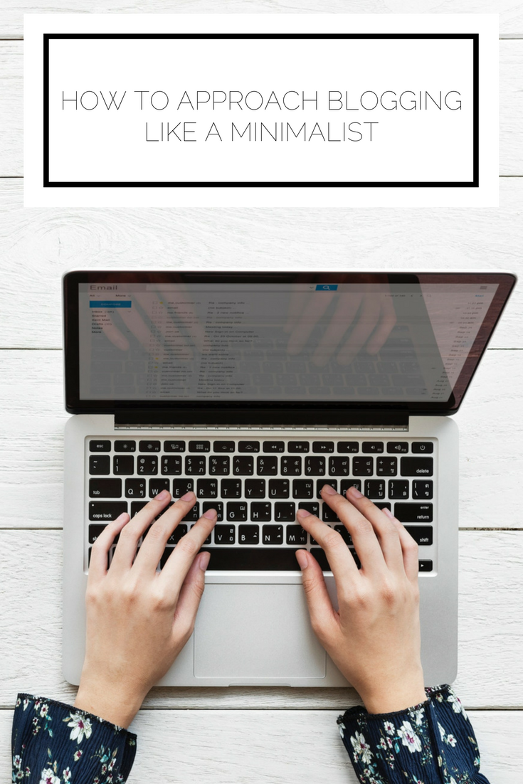 How To Approach Blogging Like A Minimalist