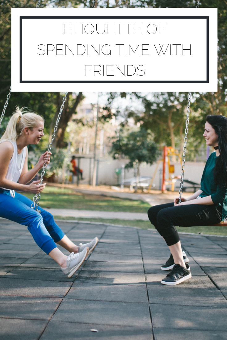 Etiquette of Spending Time with Friends