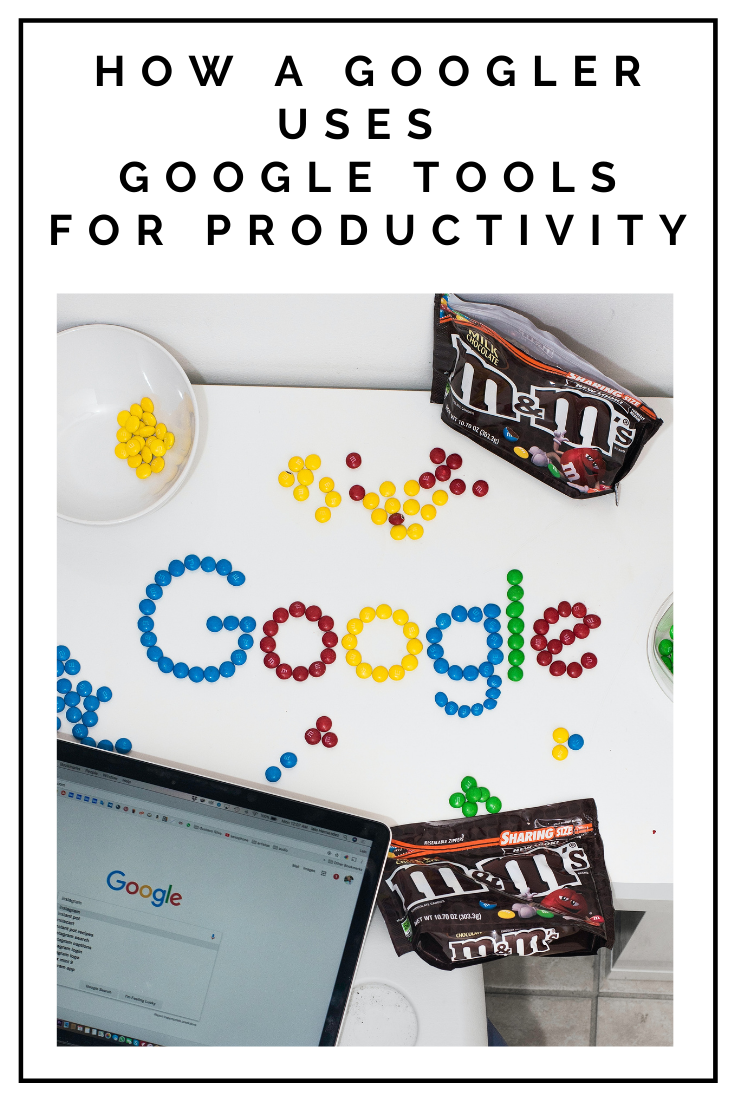 How a Googler Uses Google Tools for Productivity