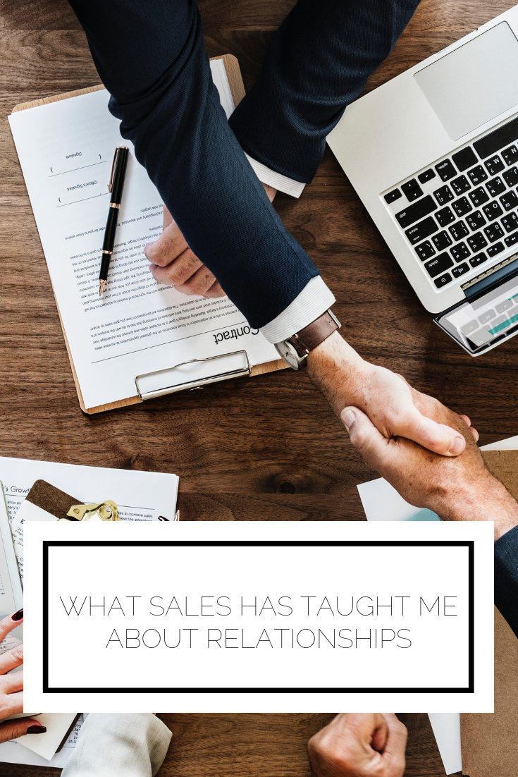 What Sales Has Taught Me About Relationships
