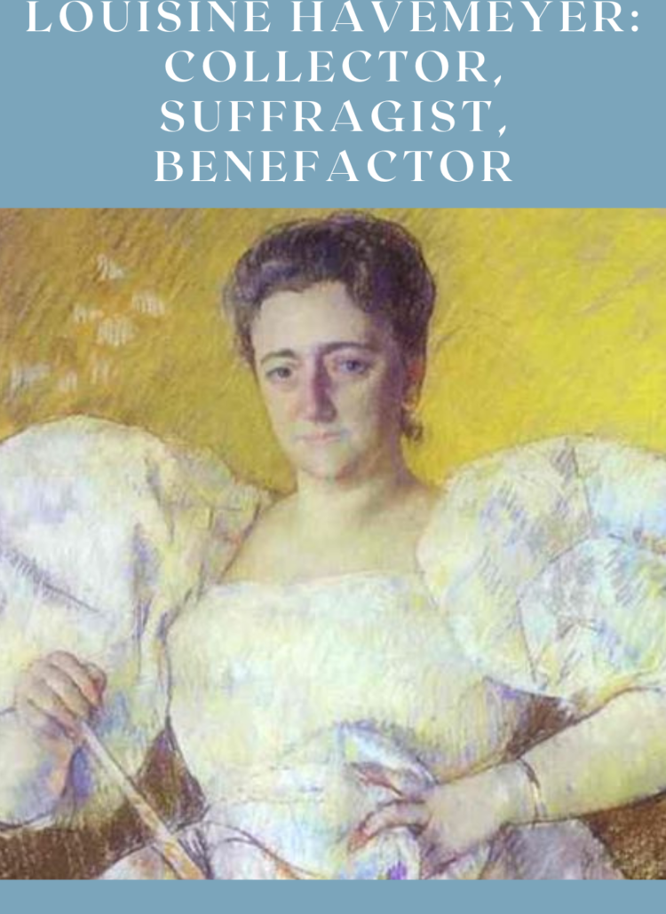 Click to read now or pin to save for later! Check out this post all about Louisine Havemeyer who was a talented art collector and contributed greatly to the Met