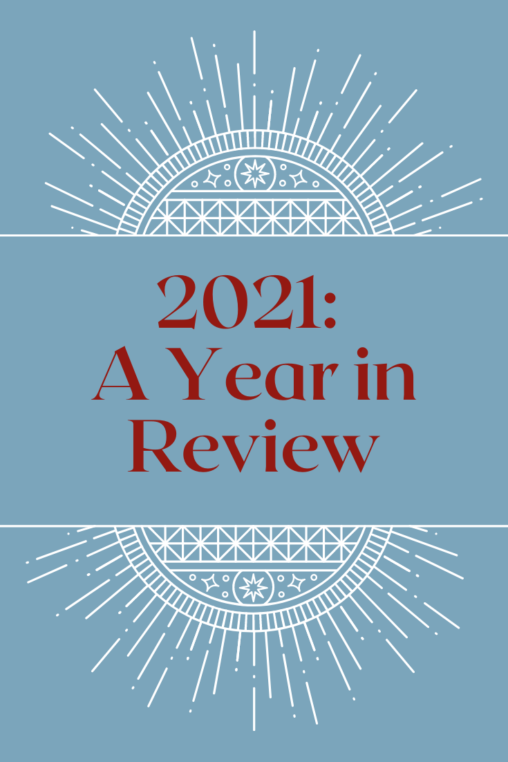 2021: A Year in Review