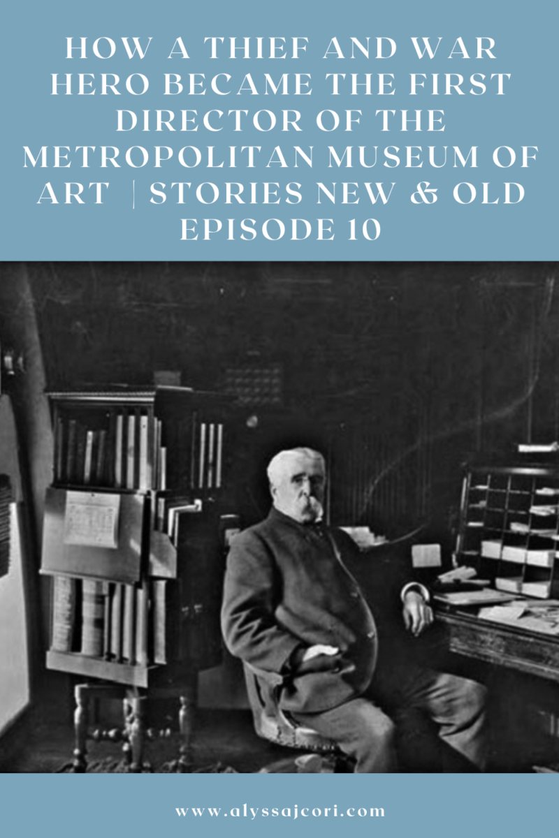 How a thief and war hero became the first director of the Metropolitan Museum of Art | Stories New & Old Episode 10