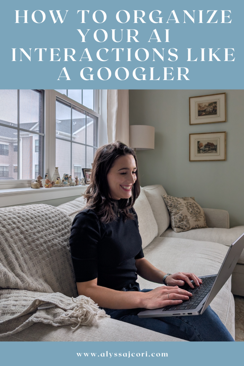 How to Organize Your AI Interactions Like a Googler